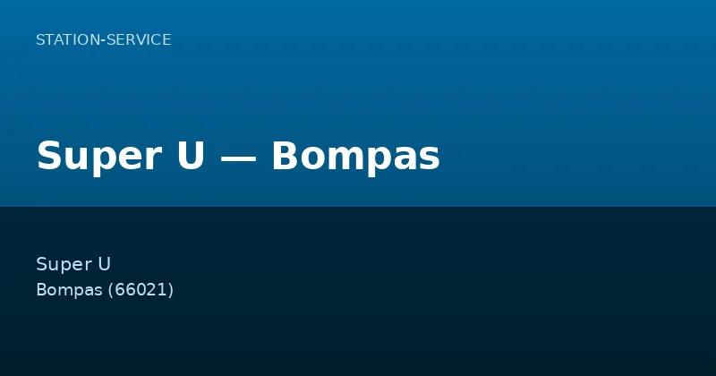 Super U — Bompas