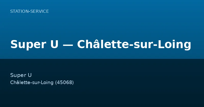 Super U — Châlette-sur-Loing