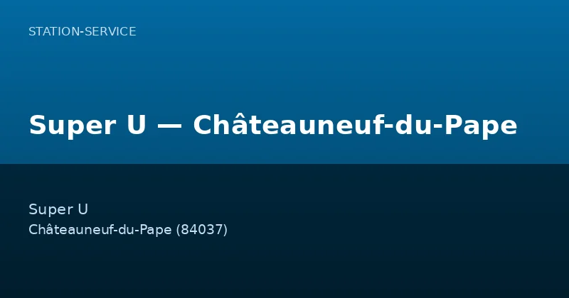 Super U — Châteauneuf-du-Pape