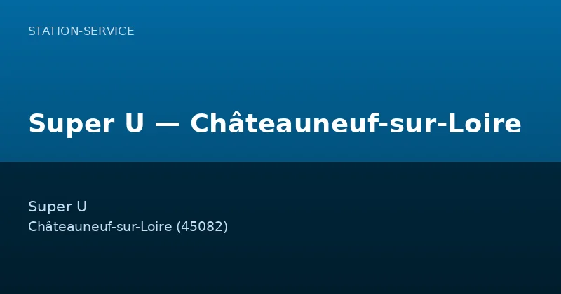 Super U — Châteauneuf-sur-Loire