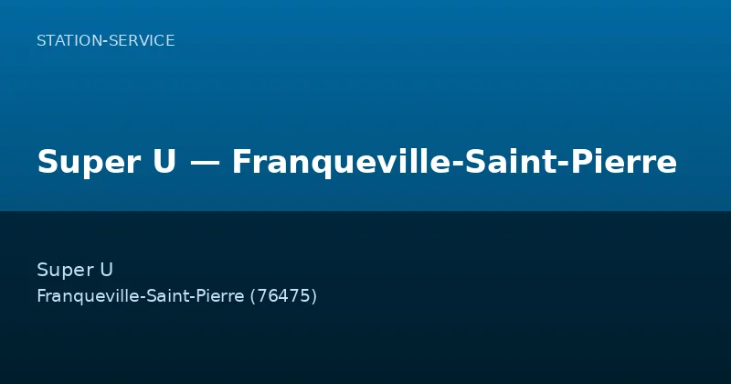 Super U — Franqueville-Saint-Pierre