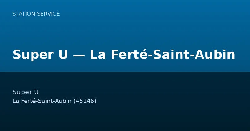 Super U — La Ferté-Saint-Aubin