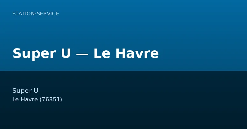 Super U — Le Havre