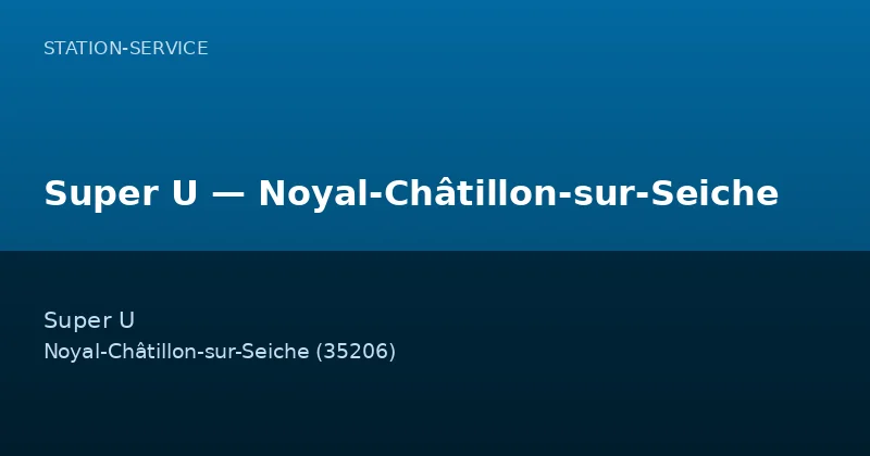 Super U — Noyal-Châtillon-sur-Seiche