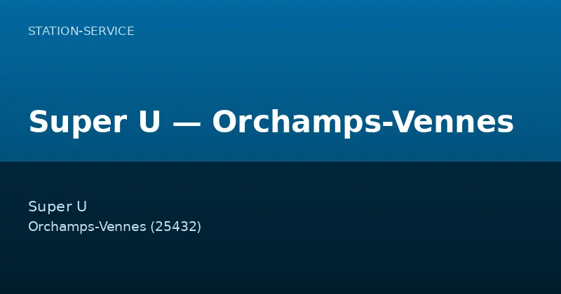 Super U — Orchamps-Vennes