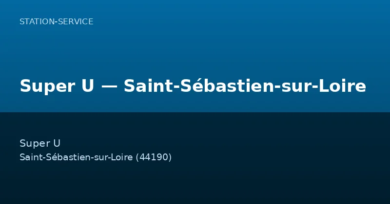 Super U — Saint-Sébastien-sur-Loire