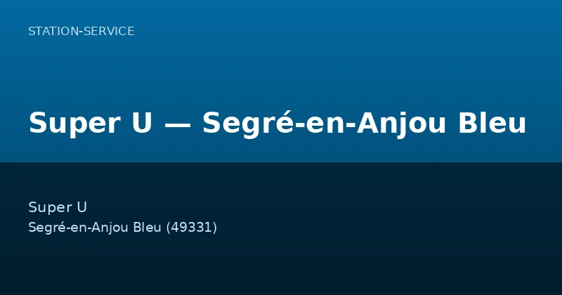 Super U — Segré-en-Anjou Bleu