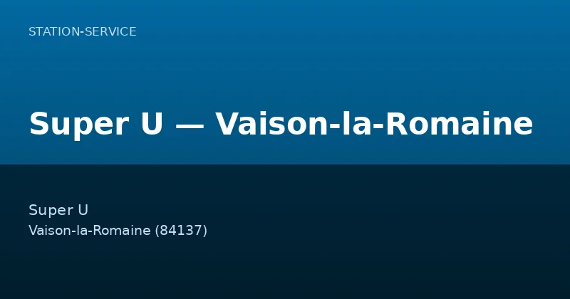 Super U — Vaison-la-Romaine