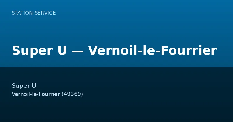 Super U — Vernoil-le-Fourrier