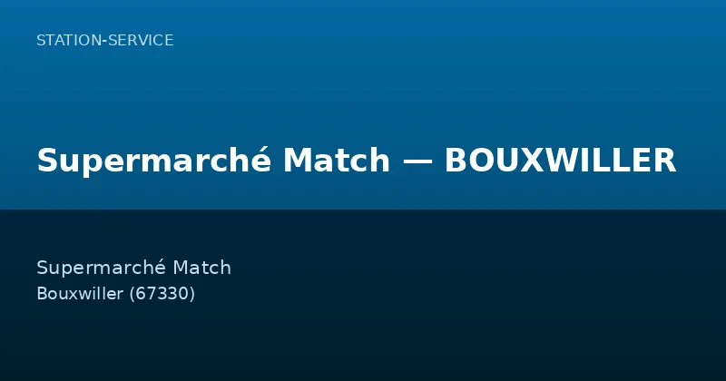 Supermarché Match — BOUXWILLER