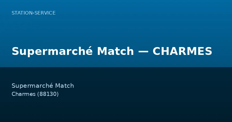 Supermarché Match — CHARMES