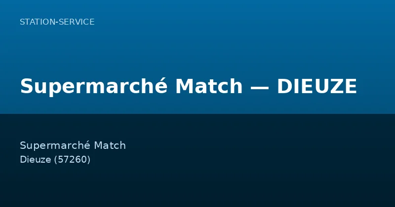 Supermarché Match — DIEUZE