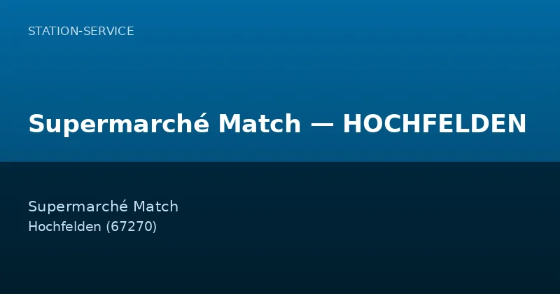 Supermarché Match — HOCHFELDEN
