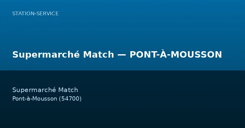Supermarché Match — PONT-À-MOUSSON