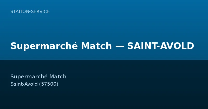 Supermarché Match — SAINT-AVOLD