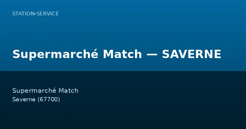 Supermarché Match — SAVERNE