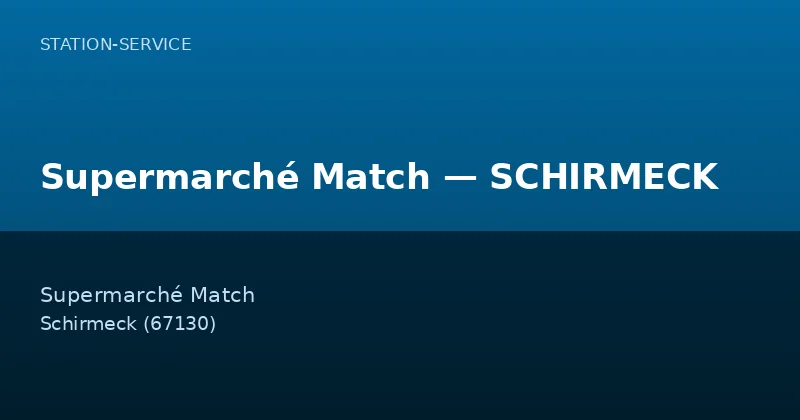 Supermarché Match — SCHIRMECK