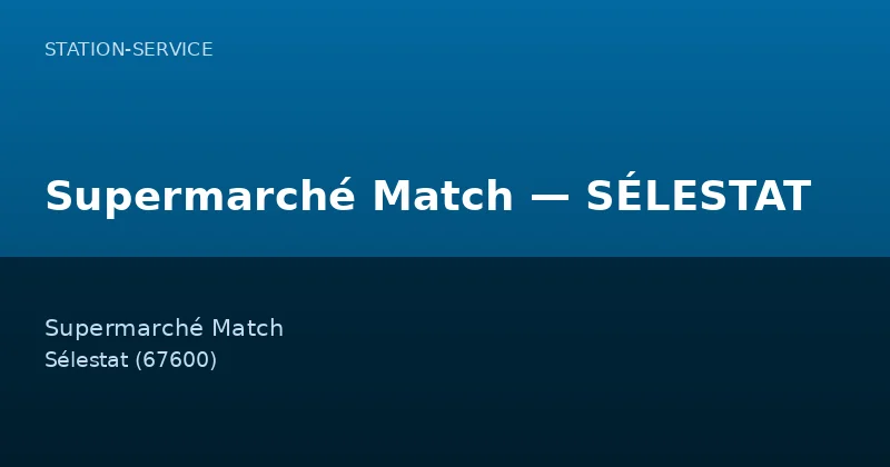 Supermarché Match — SÉLESTAT