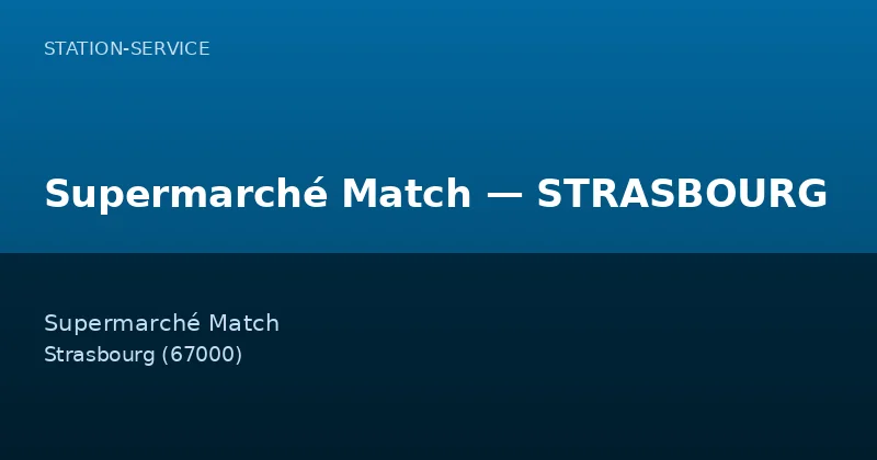 Supermarché Match — STRASBOURG
