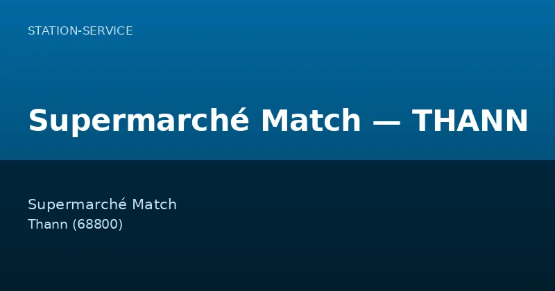 Supermarché Match — THANN