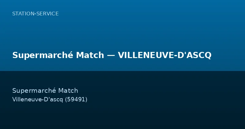 Supermarché Match — VILLENEUVE-D'ASCQ