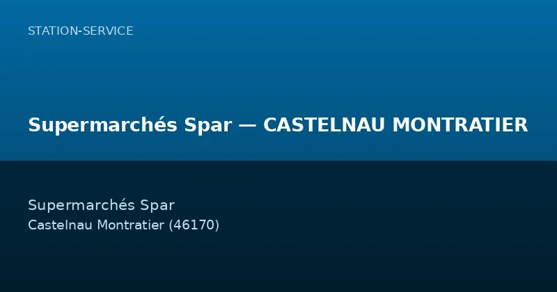 Supermarchés Spar — CASTELNAU MONTRATIER