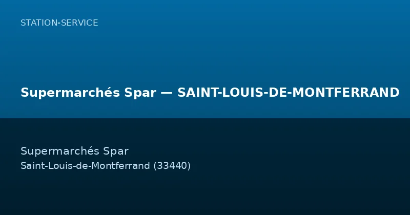 Supermarchés Spar — SAINT-LOUIS-DE-MONTFERRAND