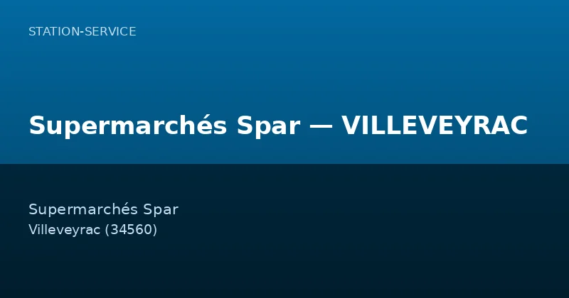 Supermarchés Spar — VILLEVEYRAC