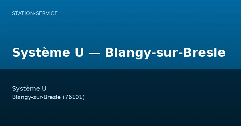 Système U — Blangy-sur-Bresle