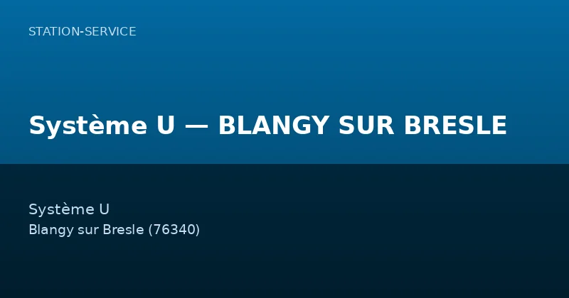 Système U — BLANGY SUR BRESLE