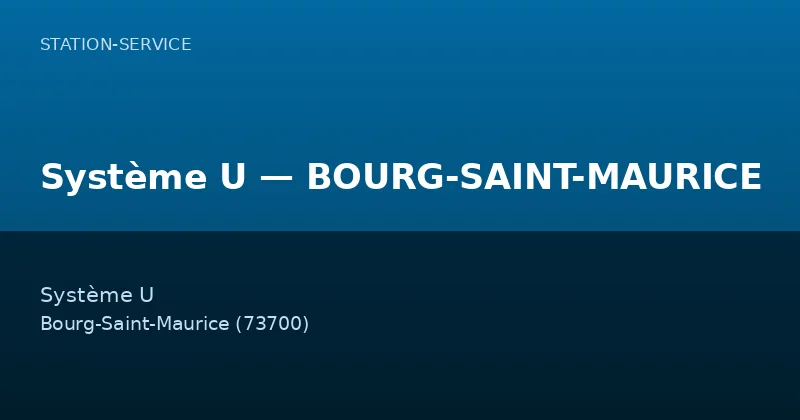 Système U — BOURG-SAINT-MAURICE