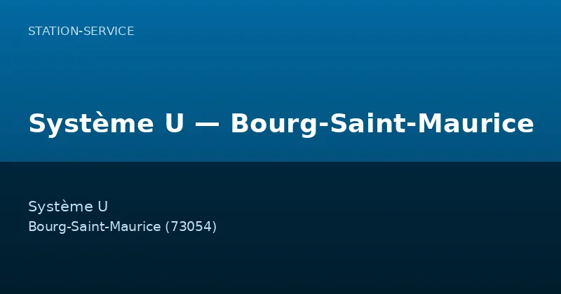 Système U — Bourg-Saint-Maurice