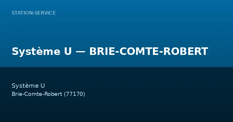 Système U — BRIE-COMTE-ROBERT
