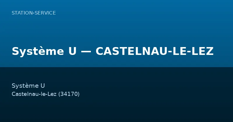 Système U — CASTELNAU-LE-LEZ
