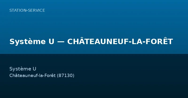 Système U — CHÂTEAUNEUF-LA-FORÊT