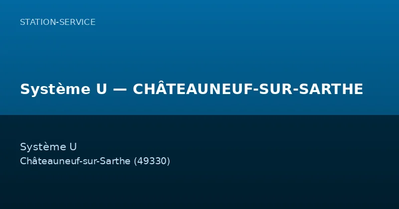 Système U — CHÂTEAUNEUF-SUR-SARTHE