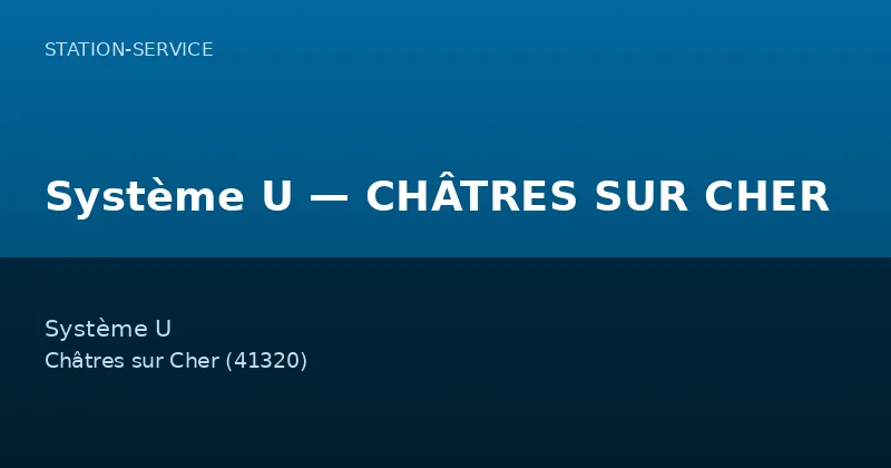 Système U — CHÂTRES SUR CHER