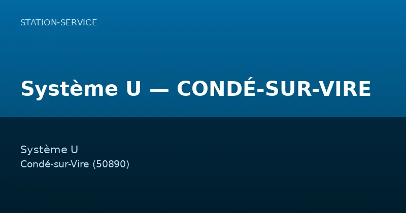Système U — CONDÉ-SUR-VIRE