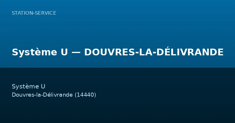 Système U — DOUVRES-LA-DÉLIVRANDE