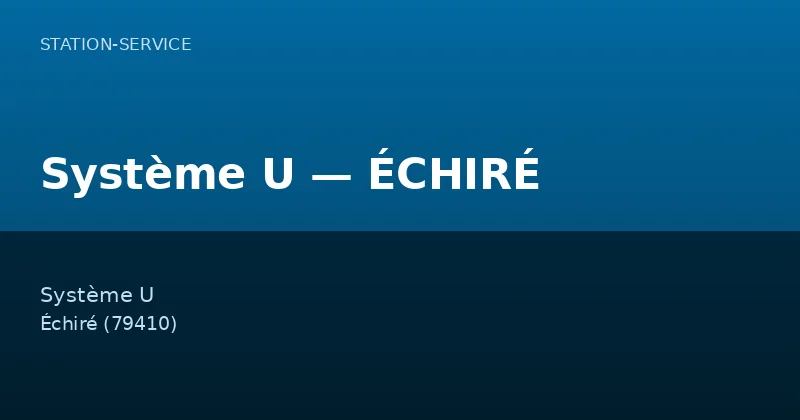 Système U — ÉCHIRÉ