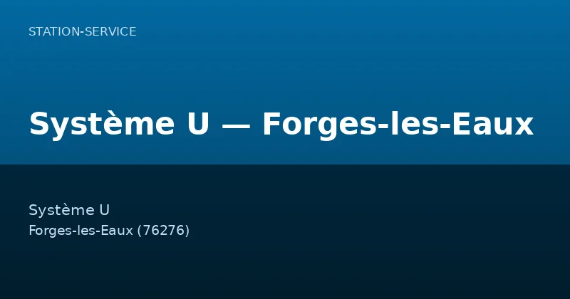 Système U — Forges-les-Eaux