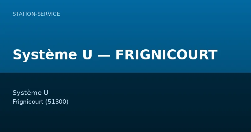 Système U — FRIGNICOURT