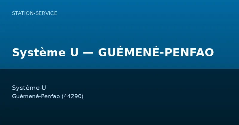Système U — GUÉMENÉ-PENFAO