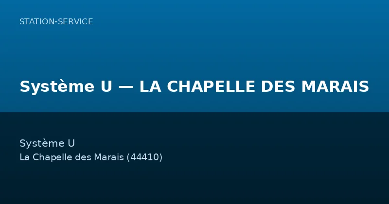 Système U — LA CHAPELLE DES MARAIS