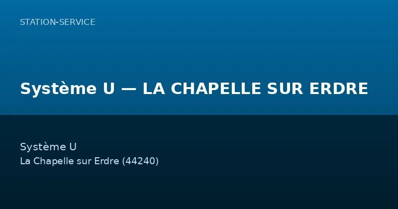 Système U — LA CHAPELLE SUR ERDRE