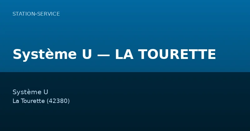 Système U — LA TOURETTE