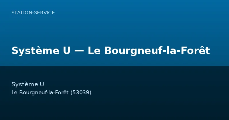Système U — Le Bourgneuf-la-Forêt