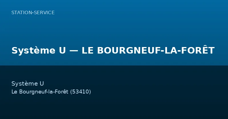 Système U — LE BOURGNEUF-LA-FORÊT