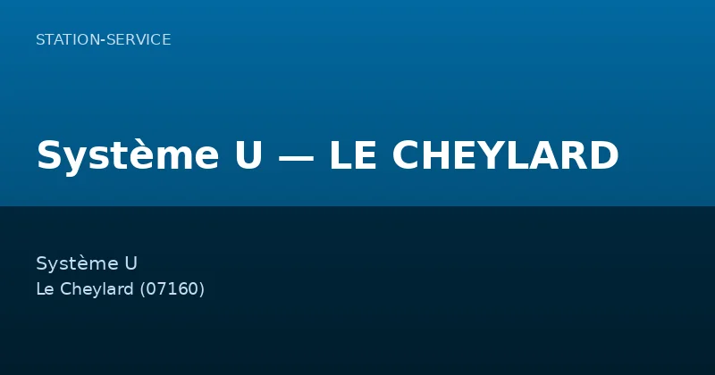 Système U — LE CHEYLARD