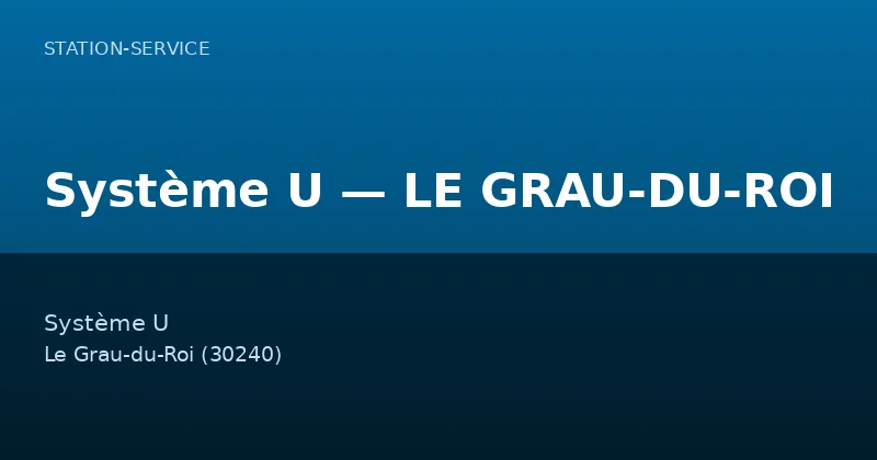 Système U — LE GRAU-DU-ROI